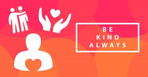 Be Kind Always Graphic