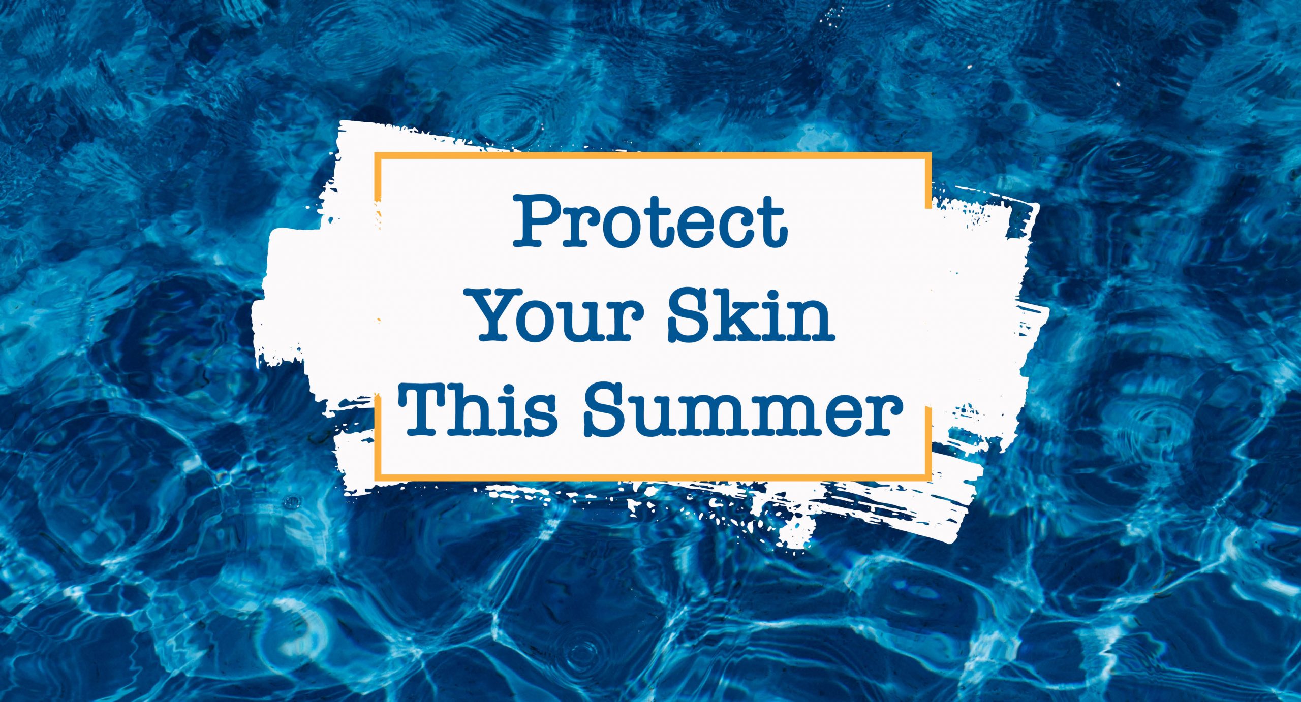 Protect Your Skin Graphic Fairfield Medical Center