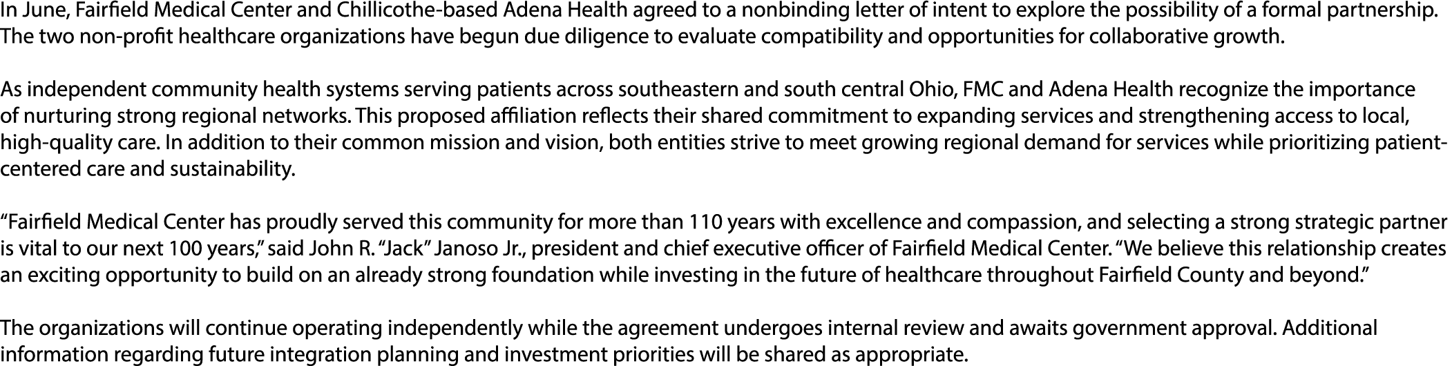 In June, Fairfield Medical Center and Chillicothe based Adena Health agreed to a nonbinding letter of intent to explo...