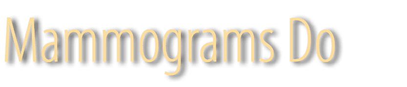 Mammograms Do