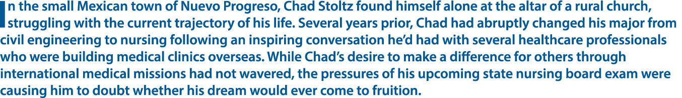 In the small Mexican town of Nuevo Progreso, Chad Stoltz found himself alone at the altar of a rural church, struggli...