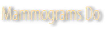 Mammograms Do
