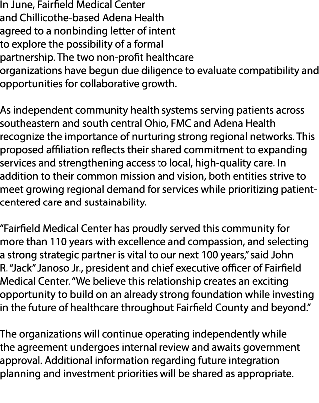 In June, Fairfield Medical Center and Chillicothe based Adena Health agreed to a nonbinding letter of intent to explo...